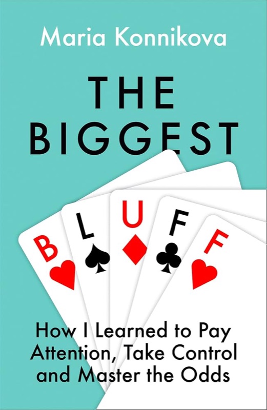 Buchcover The Biggest Bluff von Maria Konnikova